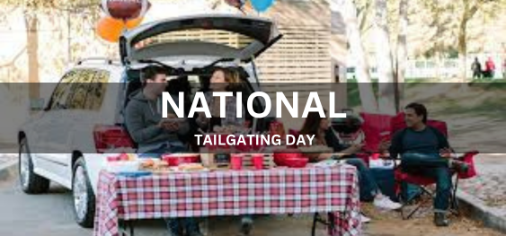 NATIONAL TAILGATING DAY  [राष्ट्रीय टेलगेटिंग दिवस]